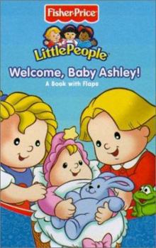 Board book Fisher Price Little People Welcome, Baby Ashley! Book
