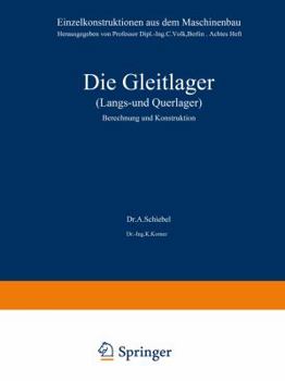 Paperback Die Gleitlager (Längs- Und Querlager): Berechnung Und Konstruktion [German] Book