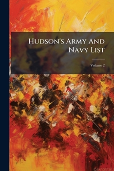 Paperback Hudson's Army and Navy List, Volume 2... Book