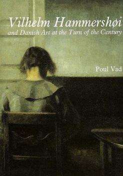 Hardcover Vilhelm Hammershoi: And Danish Art at the Turn of the Century Book