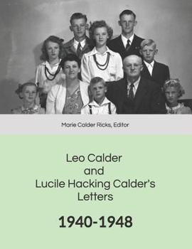 Paperback Leo Calder and Lucile Hacking Calder's Letters: 1940-1948 Book