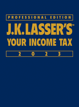 Hardcover J.K. Lasser's Your Income Tax 2023: Professional Edition Book