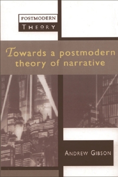 Paperback Towards a Postmodern Theory of Narrative Book
