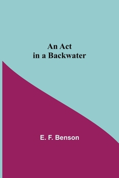 Paperback An Act In A Backwater Book