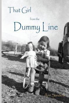 That Girl From the Dummy Line: This is a story told from the author's point of view about growing up the hardscrabble environment of the rural delta ... area of Arkansas in the 1950s and 1960s.