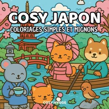 Paperback Cosy Japon: Coloriages simples et mignons [French] Book