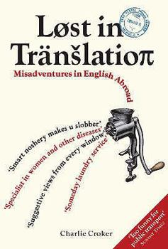 Paperback Lost In Translation: Misadventures in English Abroad Book