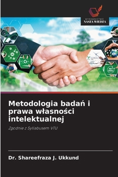 Metodologia badan i prawa wlasnosci intelektualnej (Polish Edition)