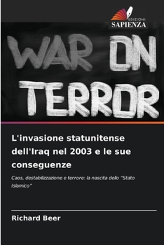 Paperback L'invasione statunitense dell'Iraq nel 2003 e le sue conseguenze [Italian] Book