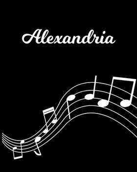 Alexandria: Sheet Music Note Manuscript Notebook Paper | Personalized Custom First Name Initial A | Musician Composer Instrument Composition Book | 12 ... Guide | Create Compose & Write Creative Songs