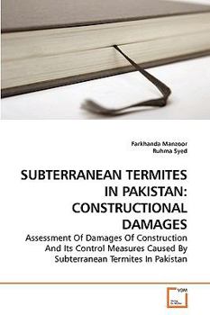 Paperback Subterranean Termites in Pakistan: Constructional Damages Book