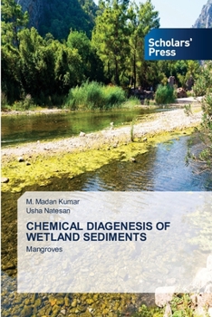 CHEMICAL DIAGENESIS OF WETLAND SEDIMENTS: Mangroves