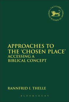 Paperback Approaches to the 'Chosen Place': Accessing a Biblical Concept Book
