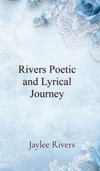 Hardcover Rivers Poetic and Lyrical Journey [Large Print] Book
