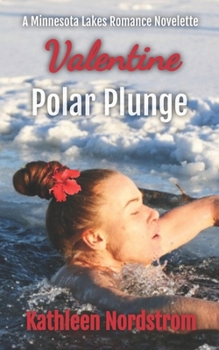 Paperback A Minnesota LAkes Romance Novelette: Valentine Polar Plunge Book