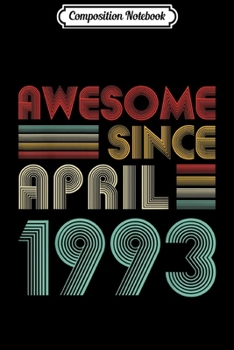 Paperback Composition Notebook: Awesome Since April 1993 26th Birthday Gift Journal/Notebook Blank Lined Ruled 6x9 100 Pages Book