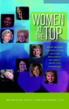 Paperback Women at the Top: What Women University and College Presidents Say about Effective Leadership Book