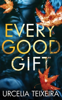 Paperback Every Good Gift: A Contemporary Christian Mystery and Suspense Novel Book