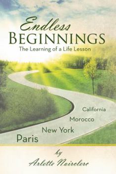 Paperback Endless Beginnings: The Learning of a Life Lesson Book