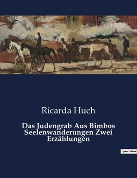 Paperback Das Judengrab Aus Bimbos Seelenwanderungen Zwei Erzählungen [German] Book