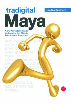 Paperback Tradigital Maya: A CG Animator's Guide to Applying the Classical Principles of Animation Book