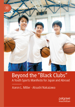 Beyond the Black Clubs: A Youth Sports Manifesto for Japan and the Us