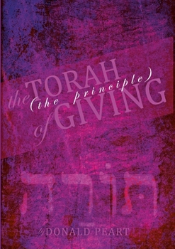 Paperback The Torah, The Principle of Giving Book