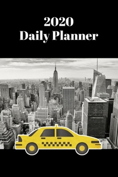2020 Daily Planner: NYC taxi; January 1, 2020 - December 31, 2020; 6" x 9"