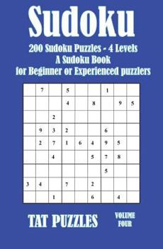 Paperback Sudoku: 200 Sudoku Puzzles - 4 Levels A Sudoku Book for Beginner or Experienced puzzlers Book