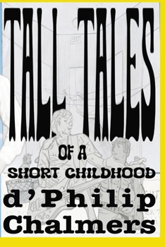 Paperback Tall Tales of a Short Childhood Book