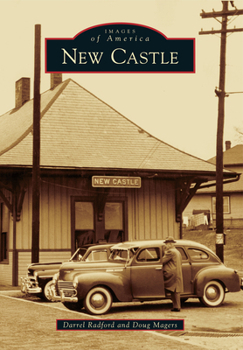 New Castle - Book  of the Images of America: Indiana
