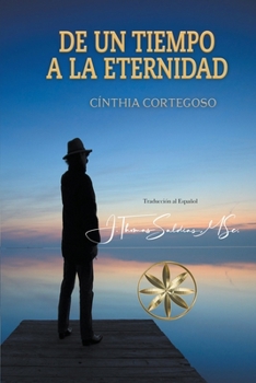 Paperback De un tiempo a la Eternidad [Spanish] Book