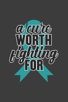 Writing About My Health Journey with Ovarian Cancer: College Ruled Notebook (A Cure Worth Fighting For Cover)