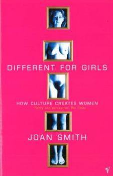 DIFFERENT FOR GIRLS: HOW CULTURE CREATES WOMEN