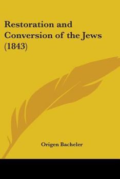 Paperback Restoration and Conversion of the Jews (1843) Book