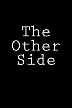 Paperback The Other Side: Notebook Book