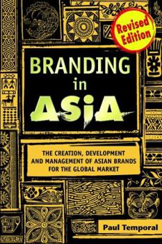 Paperback Branding in Asia: The Creation, Development, and Management of Asian Brands for the Global Market Book
