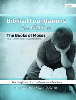 Paperback Biblical Foundations for Children V1 (Books of Moses) Book