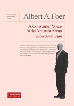 Hardcover Albert A. Foer Liber Amicorum: A Consumer Voice in the Antitrust Arena Book
