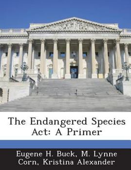 Paperback The Endangered Species ACT: A Primer Book