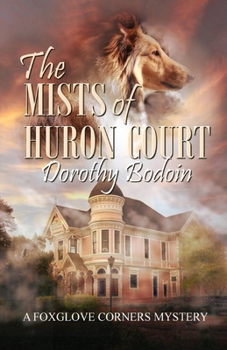The Mists of Huron Court - Book #21 of the Foxglove Corners
