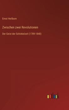 Hardcover Zwischen zwei Revolutionen: Der Geist der Schinkelzeit (1789-1848) [German] Book