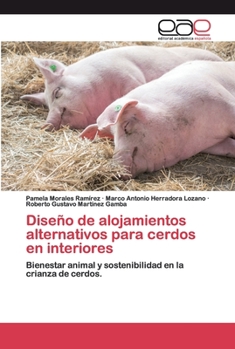 Paperback Diseño de alojamientos alternativos para cerdos en interiores [Spanish] Book