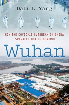 Hardcover Wuhan: How the Covid-19 Outbreak in China Spiraled Out of Control Book