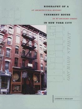 Paperback Biography of a Tenement House in New York City: An Architectural History of 97 Orchard Street Book