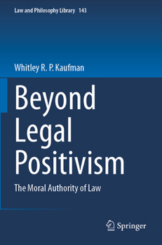 Paperback Beyond Legal Positivism: The Moral Authority of Law Book