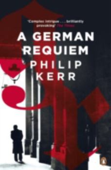 A German Requiem - Book #3 of the Bernie Gunther