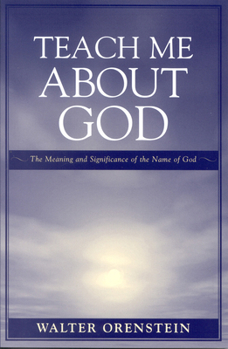 Paperback Teach Me about God: The Meaning and Significance of the Name of God Book