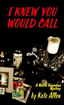 Paperback I Knew You Would Call: A Marta Goicochea Mystery Book