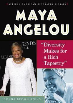 Library Binding Maya Angelou: Diversity Makes for a Rich Tapestry Book